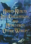 Hidden Realms, Lost Civilisations And Beings From Other Worlds cover