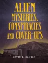 Alien Mysteries, Conspiracies And Cover-ups cover