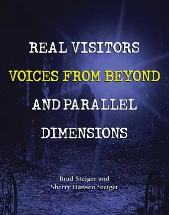 Real Visitors, Voices From Beyond, And Parallel Dimensions cover