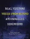 Real Visitors, Voices From Beyond, And Parallel Dimensions cover