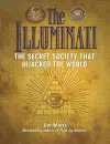 The Illuminati: The Secret Society That Hijacked The World cover