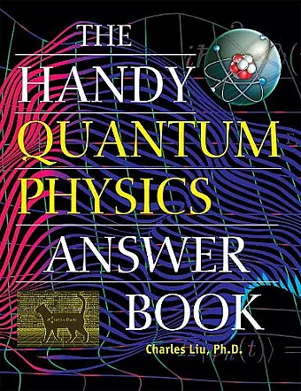The Handy Quantum Physics Answer Book cover
