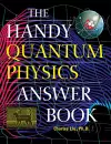 The Handy Quantum Physics Answer Book cover