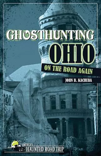 Ghosthunting Ohio: On the Road Again cover