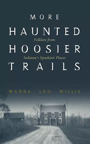 More Haunted Hoosier Trails cover