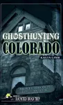 Ghosthunting Colorado cover