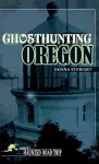 Ghosthunting Oregon cover