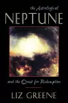 Astrological Neptune and the Quest for Redemption cover