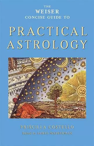 Weiser Concise Guide to Practical Astrology cover