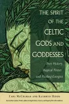 The Spirit of the Celtic Gods and Goddesses cover