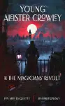 Young Aleister Crowley and the Magicians' Revolt cover