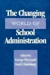 The Changing World of School Administration cover