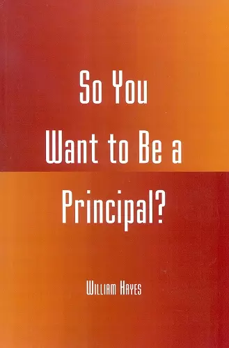 So You Want to be a Principal? cover