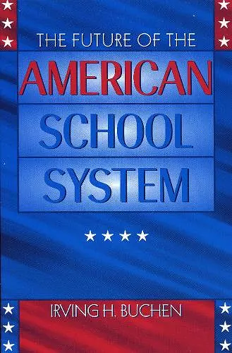 The Future of the American School System cover