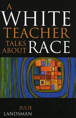 A White Teacher Talks about Race cover