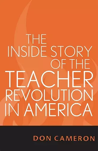 The Inside Story of the Teacher Revolution in America cover