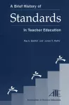 A Brief History of Standards in Teacher Education cover