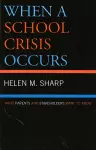 When a School Crisis Occurs cover