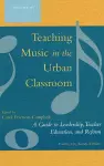 Teaching Music in the Urban Classroom cover