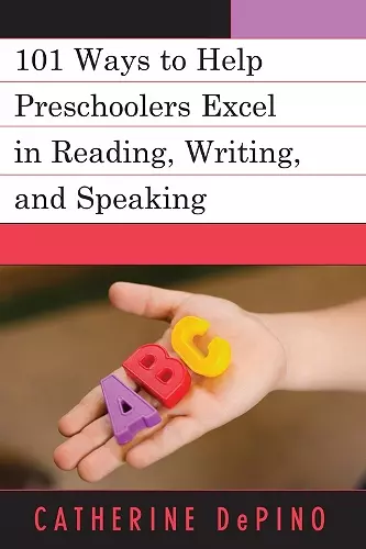 101 Ways to Help Preschoolers Excel in Reading, Writing, and Speaking cover