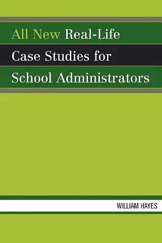 All New Real-Life Case Studies for School Administrators cover