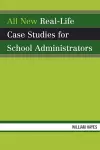 All New Real-Life Case Studies for School Administrators cover