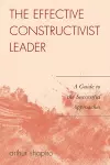 The Effective Constructivist Leader cover