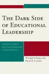 The Dark Side of Educational Leadership cover