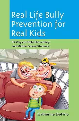 Real Life Bully Prevention for Real Kids cover