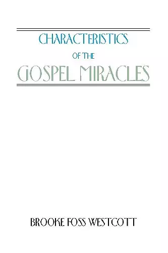 Characteristics of the Gospel Miracles cover