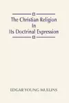 Christian Religion in Its Doctrinal Expression cover