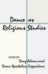 Dance as Religious Studies cover