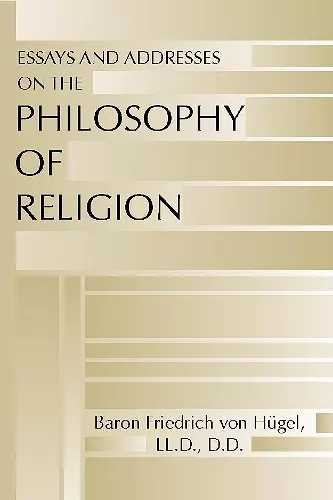 Essays and Addresses on the Philosophy of Religion cover