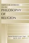 Essays and Addresses on the Philosophy of Religion cover