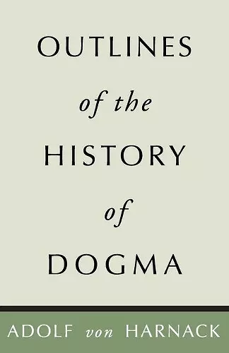 Outlines of the History of Dogma cover