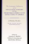 Centennial Celebration of the Theological Seminary of the Presbyterian Church in the United States O cover