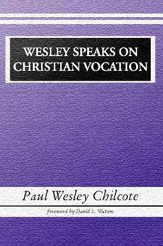 Wesley Speaks on Christian Vocation cover