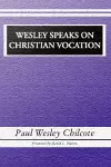 Wesley Speaks on Christian Vocation cover