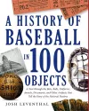 A History Of Baseball In 100 Objects cover