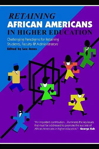 Retaining African Americans in Higher Education cover