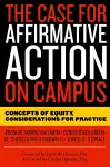 The Case for Affirmative Action on Campus cover