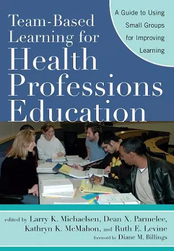 Team-Based Learning for Health Professions Education cover