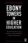 Ebony Towers in Higher Education cover