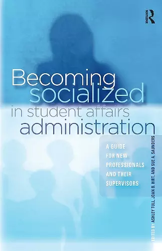 Becoming Socialized in Student Affairs Administration cover