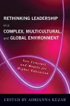 Rethinking Leadership in a Complex, Multicultural, and Global Environment cover