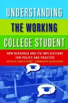 Understanding the Working College Student cover