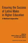 Ensuring the Success of Latino Males in Higher Education cover