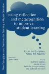 Using Reflection and Metacognition to Improve Student Learning cover