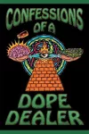 Confessions of a Dope Dealer cover