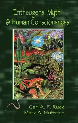 Entheogens, Myth, and Human Consciousness cover